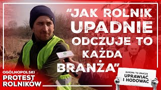 rolnik z Mazowsza na protestrolników Jak rolnik 🚜upadnie odczuje to każda branża [upl. by Oster]