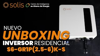 UNBOXING Conociendo la Nueva Generación de Inversores Solis S6GR1P256KS [upl. by Zink]