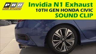 Invidia N1 Exhaust Sound Clip  10th Gen Honda Civic 15T Turbo  2016 2017 2018 2019 2020 2021 [upl. by Kennie]