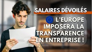 Salaires Dévoilés  L’Europe Imposera la Transparence en Entreprise [upl. by Derfla]