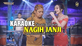 NAGIH JANJI Karaoke no vocal COWOK Fendik Ft Difarina Indra ADELLA [upl. by Chrisse]