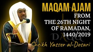 Maqam Ajam  Exceptional Taraweeh Performance  Sheikh Yasser alDosari  ياسرالدوسري [upl. by Oidivo]