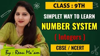 Integers Explained Class 9 CBSE Maths  Number System  BY RENU MAAM [upl. by Anialahs]