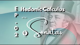 EP 2 Hedonic Calculus  เจเรมี เบนแธม Jeremy Bentham  Philosophy Unveiled [upl. by Flanigan]