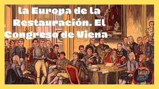 La EUROPA de la RESTAURACIÓN El CONGRESO DE VIENA 4º ESO 1º BCH [upl. by Ttehr]