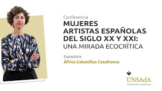 Conferencia Mujeres artistas españolas del siglo XX y XXI una mirada ecocrítica [upl. by Derron]