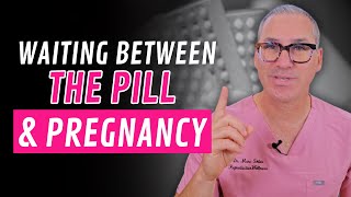 How much time should I wait between the pill and pregnancy [upl. by Brose63]