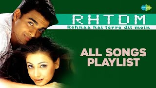 Rehnaa Hai Tere Dil Mein  RHTDM  Zara Zara  R Madhavan  Dia Mirza  All Songs Playlist [upl. by Otsirc]