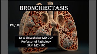 UGs Bronchiectasis Respiratory Pathology Dr GSS SRM MCH RC [upl. by Loram]