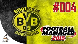 FOOTBALL MANAGER 2015 004  Verkaufen oder nicht «» Lets Play Football Manager 2015  Gorobai [upl. by Eylhsa]