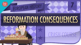 Reformation and Consequences Crash Course European History 7 [upl. by Mabelle]