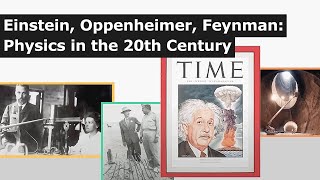 Lecture 1 Introduction to Einstein Oppenheimer Feynman Physics in the 20th Century [upl. by Holder]