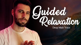 Guided Relaxation  Deep Male Voice  Relaxing Male ASMR [upl. by Nadual427]