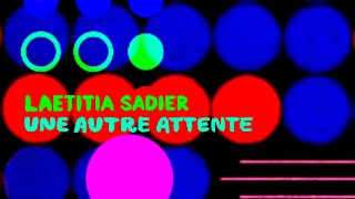 Laetitia Sadier  quotUne Autre Attentequot Official Music Video [upl. by Anirahtak]