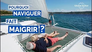 Pourquoi Naviguer Fait Maigrir [upl. by Aihsilat]