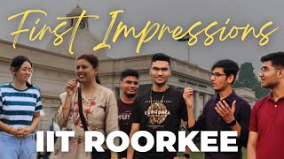 First Impressions of IIT Roorkee  Freshers 2023  Parents Reaction ✨ [upl. by Ahsenwahs]