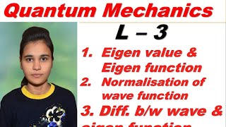 L3 Bsc Final Quantum mechanics normalisation of wave function diff Eigen values amp eigen functions [upl. by Sldney]