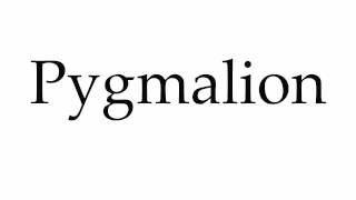 How to Pronounce Pygmalion [upl. by Dewhirst]