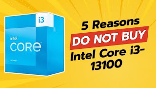 DONT BUY Intel Core i313100 Before Watching THIS 🚫💻 5 Reasons [upl. by Starks21]