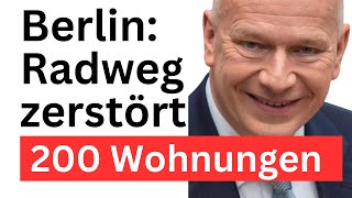 Berliner Senat opfert 200 Wohnungen für RadwegeIrrsinn [upl. by Nwaf682]