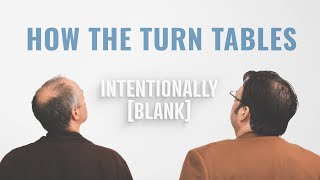 How The Turn Tables — Ep 98 of Intentionally Blank [upl. by Floro]