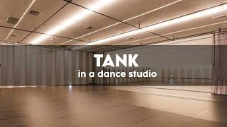 NMIXX  Tank  but youre in a dance studio [upl. by Tsenre]