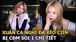 Xuân Ca nghi đá xéo CiiN bị CĐM soi 1 chi tiết [upl. by Oglesby302]