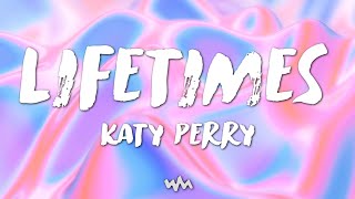 LIFETIMES  KATY PERRY LYRIC VIDEO [upl. by Ponce277]