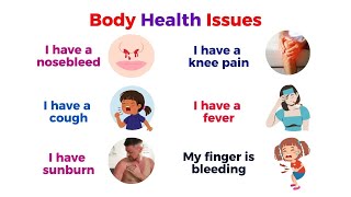 Body Health Issues With Sentences  Illness Body Pain Vocabulary  English Vocabulary Verbs [upl. by Koziara]