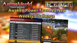 How Far Can A Awaken Power Team Go In Weekly Challenge I Anime World Tower Defense [upl. by Eniledam579]