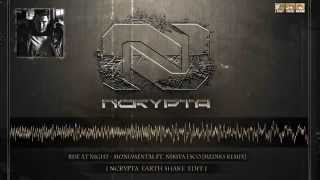 Rise At Night  Monumental Ft Niki Esco Mediks Remix Ncrypta Earth Shake Edit FREETRACK [upl. by Teddie]