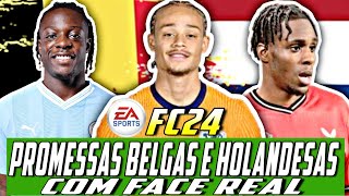 EA FC 24  MELHORES PROMESSAS BELGAS E HOLANDESAS COM FACE REAL PARA SEU MODO CARREIRA REALISTA🇧🇪🇳🇱 [upl. by Laden]