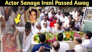 Actor Sanaya Irani Passed Away  Sanaya irani latest news  Sanaya death news [upl. by Awram56]