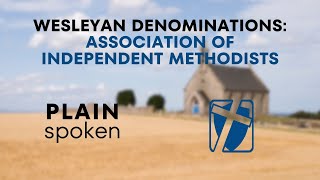 Association of Independent Methodists  Wesleyan Denominations [upl. by Anitsirk154]