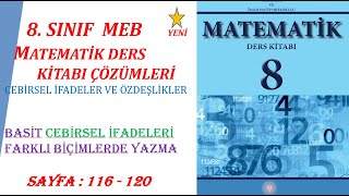 8 SINIF MATEMATÄ°K DERS KÄ°TABI BASÄ°T CEBÄ°RSEL Ä°FADELERÄ° FARKLI BÄ°Ã‡Ä°MLERDE YAZMA  SAYFA  116  120 [upl. by Weidman]