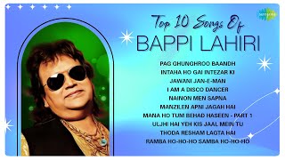 Top 10 Songs of Bappi Lahiri  Pag Ghunghroo Baandh  Intaha Ho Gai Intezar Ki  I Am A Disco Dancer [upl. by Justinian]