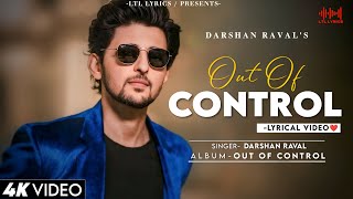 Out of Control LYRICS Darshan Raval amp Panther  Gurpreet Saini  Somanshu  Out Of Control [upl. by Lizned]