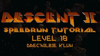 Descent II Speedrun Tutorial  Level 18 [upl. by Dahcir]