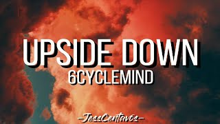 Upside Down  6cyclemind  Lyric Video jesscentavos upsidedown 6cyclemind [upl. by Notkcorb219]