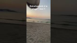 Entraînement à la plage  Jour 1 [upl. by Riggs930]