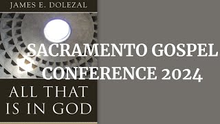 Sacramento Gospel Conference 2024  Doctrine of God  James Dolezal [upl. by Atiuqram]