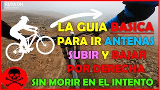 ✅ Morro Solar  GUÍA PASO A PASO de como SUBIR y BAJAR en BICICLETA MTB SIN MORIR en el INTENTO ☠️ [upl. by Nilad791]