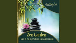 Zen Garden Music for Deep Sleep Meditation Spa Healing Relaxation [upl. by Natam]