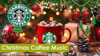 Best of Christmas Starbucks Music 2025🎄Relaxing Starbuck Christmas Coffee Shop Music For Work Study [upl. by Regazzi]