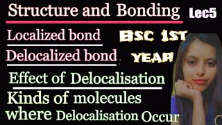 Lec5structure and bondinglocalized and delocalized bond effect of delocalizationbsc1st year [upl. by Aim]