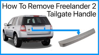 How to Remove the Tailgate Rear Handle on Land Rover Freelander 2  LR2 LR020189 [upl. by Landan597]