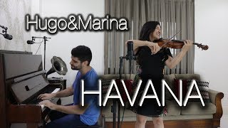 Camila Cabello  Havana  Piano  Violin Cover  Hugo amp Marina [upl. by Ttebroc]