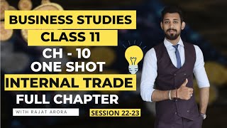 Internal Trade  One shot  Class 11  Business Studies  Chapter 10 [upl. by Kellia844]