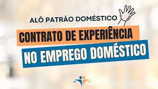 A importância do contrato de experiência no emprego doméstico [upl. by Bradleigh139]