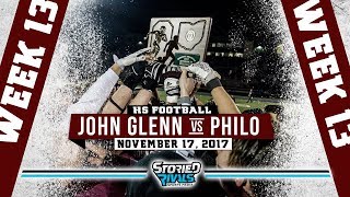 HS Football  Philo vs John Glenn REGIONAL FINAL 111717 [upl. by Tihom651]